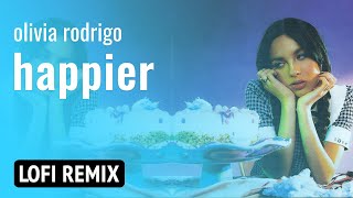 olivia rodrigo - happier (lofi remix) | sour lofi remix | jcomadeit lofi remix