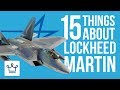 15 Things You Didn't Know About LOCKHEED MARTIN