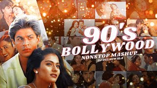 90's Bollywood Nonstop Mashup #2023 | Best 90's Bollywood Evergreen Songs Mashup | DJ DeLhiwala