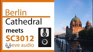 EVE Audio - Berlin Cathedral meets SC3012