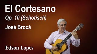 El Cortesano, Op. 10 (José Brocá)