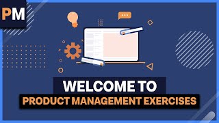 Master Your Product Manager Interview Skills | Product Management Exercises Introduction Video