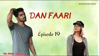 Dan Fari.... Episode 19