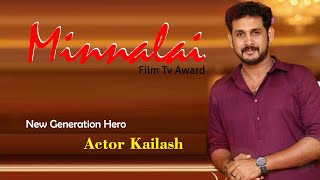 New Generation Hero | Actor Kailash | Minnalai Film Tv Award