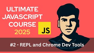 JavaScript REPL & Chrome DevTools Explained 🔥 | Start Coding JavaScript in Seconds! [Ultimate JS #2]