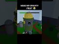 I lost my Gravity fruit #gaming #roblox #shorts  #bloxfruits