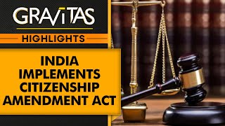 CAA Implementation: 4 Years after parliamentary approval, govt implements CAA | Gravitas Highlights