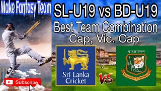 SL-U19 vs BD-U19 Dream 11 team | sl vs bd | sl u19 vs bd u19 dream11  pridiction | sl u19 vs bd u19