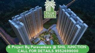 Provident Palm Vista 1 / 2 / 2.5 bhk flat tour | Shilphata Dombivli | call for details 9552699000