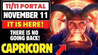 WARNING, CAPRICORN! ♑ The 11:11 Portal is Here on November 11 | Major Shifts Await!