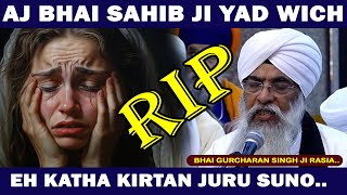 WE MISS YOU ..❤️❤️ Bhai Gurcharan Singh Ji Rasia..