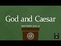 English Worship Service: God and Caesar (Matthew 22:15-22), Rev Samuel Joseph, August 11, 2024