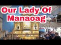 One Of The Most Visited Church In The Philippines Miraculous Our Lady Of Manaoag.