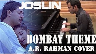 Bombay Theme - Joslin - A.R.Rahman Cover - Relaxing Piano