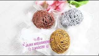 Jak zrobić piękne jajka wielkanocne z włóczki #diy #wielkanoc