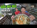 Gỏi Đu Đủ Quê Nhà - Món ăn tuổi thơ của Ông Chủ Trại Cá Betta