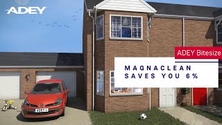 ADEY Bitesize: MagnaClean Saves You 6%