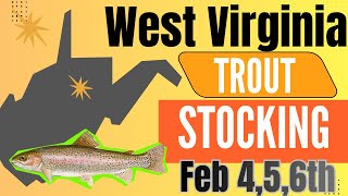 WV Stocking Report (Feb 4,5,6th)