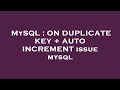 MySQL : ON DUPLICATE KEY + AUTO INCREMENT issue mysql