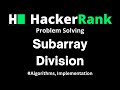 subarray division hackerrank solution in cpp | Detailed Explanaion with source code