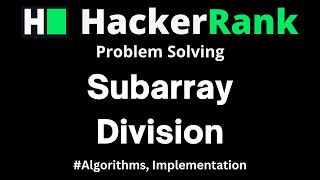 subarray division hackerrank solution in cpp | Detailed Explanaion with source code