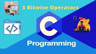3 Bitwise Operators | C programming tutorial