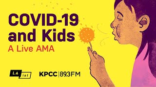 COVID-19 and Kids - A Live AMA