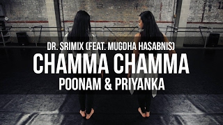 Chamma Chamma Trap Remix - Dr. Srimix (ft. Mugdha Hasabnis) || Poonam & Priyanka