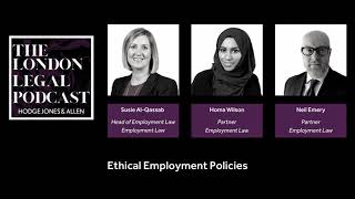 The London Legal Podcast | Ethical Employment Law | 3. Ethical Employment Policies