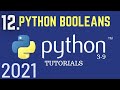 Python 3.9 Tutorials: Booleans in Python  | Python Boolean | Python For Beginners | Python Tutorial