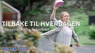 Tilbake til hverdagen | Påleggsskinke og Superhelt-brød | REMA 1000