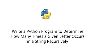 Write a Python Program to Determine How Many Times a Given Letter Occurs in a String Recursively