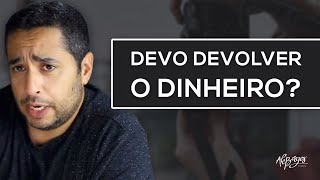 Se o cliente CANCELAR, devo devolver o DINHEIRO? | Ale Borges