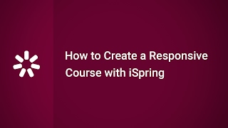 How to Create a Responsive E-Learning Course