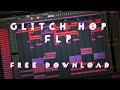 INSANE Glitch Hop/Future FLP - Full Track (FREE FLP IN DESCRIPTION)