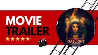 Gaslight | Official Trailer | Sara Ali Khan | Vikrant Massey | Chitrangada Singh