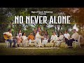 No Never Alone | Pastor Mark