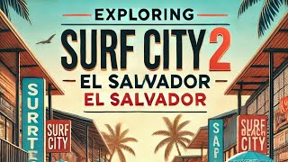 Explorando Surf City 2 Oriente El Salvador