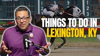 Top 10 Summer Activities You Shouldn’t Miss in Lexington, KY