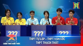 Chân trời kiến thức Mùa 2 | Tự Lập - Vân Cốc - Thạch Thất | Gameshow truyền hình 2024