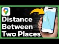 How To Check The Distance Between Two Places In Google Maps