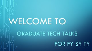 Intro to Graduate Tech Talks