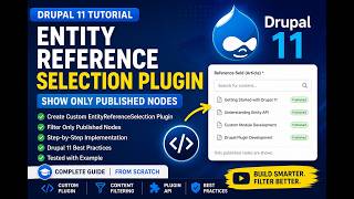 Drupal 11 EntityReferenceSelection Plugin Tutorial | Filter Only Published Nodes