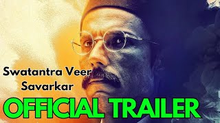 Swatantra Veer Savarkar Official Trailer  4K Trailer #