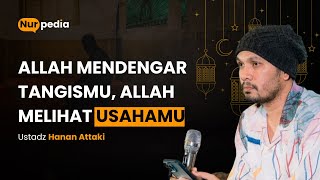 Coba Merasa Butuh Sama Allah - Ustadz Hanan Attaki