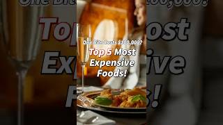 One bite costs $100,000? TOP 5 Most Expensive Foods! #howmuch #shorts