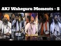 AKJ Waheguru Moments - 5