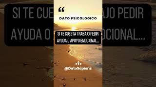 Si te cuesta trabajo pedir ayuda o poyo emocional... #shorts #datospsicologicos #suscribete