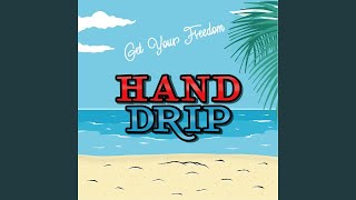 We are HAND DRIP