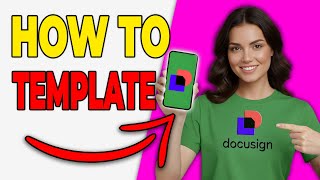 How To Create DocuSign Template [Beginner Tutorial 2026]